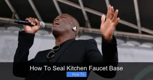 How To Seal Kitchen Faucet Base